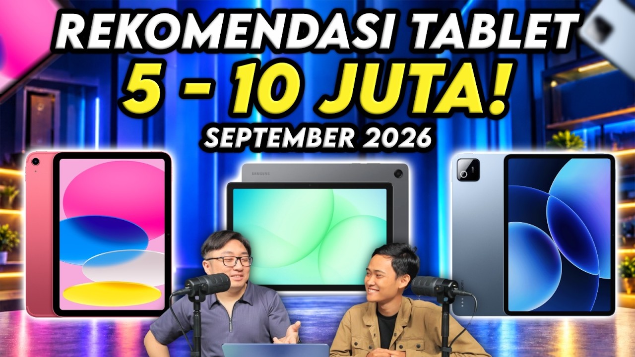 15 Tablet Pilihan - Rekomendasi Tablet Rp 5 - 10 Jutaan Pertengahan 2026