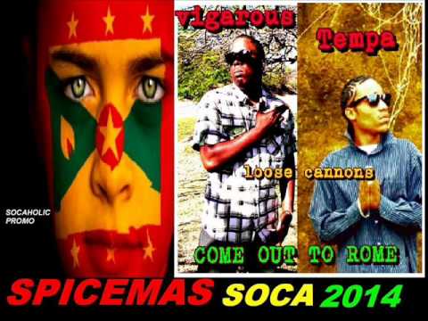 [NEW SPICEMAS 2014] Vigarous ft Tempa - Come Out To Roam - Grenada Soca 2014