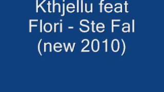 Kthjellu feat Flori - Ste Fal 2010