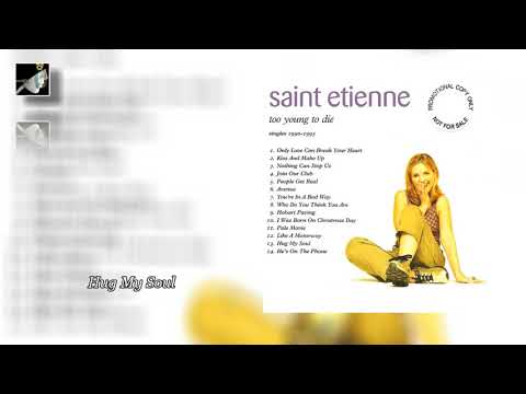 Hug My Soul by Saint Etienne