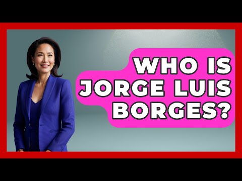 Who Is Jorge Luis Borges? - Fictional Journeys
