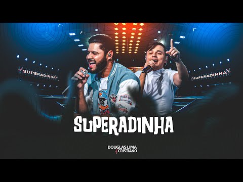 DOUGLAS LIMA E CRISTIANO -  SUPERADINHA