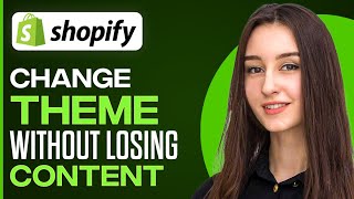 How To Change Shopify Theme Without Losing Content (2024)