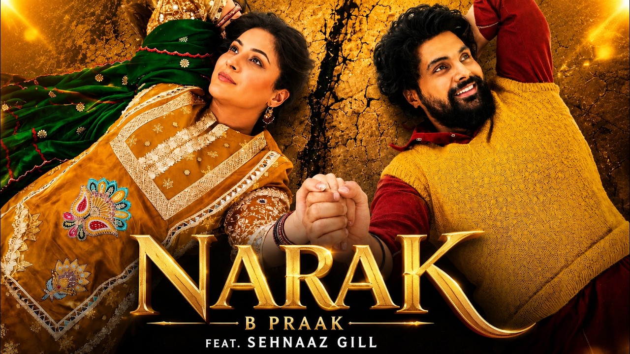 NARAK | B Praak feat. Shehnaaz Gill | New Punjabi Song 2026 | Punjabi Song 2026 by Eagle World Records