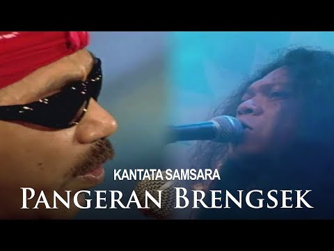 Kantata Samsara - Pangeran Brengsek (Visual Concert)