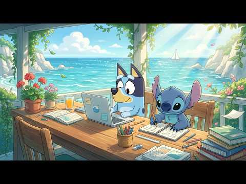Bluey & Stitch Seaside Study Corner 🌊 Summer Lofi Beats for Study &  Work ☀️ Peaceful Ocean Vibes