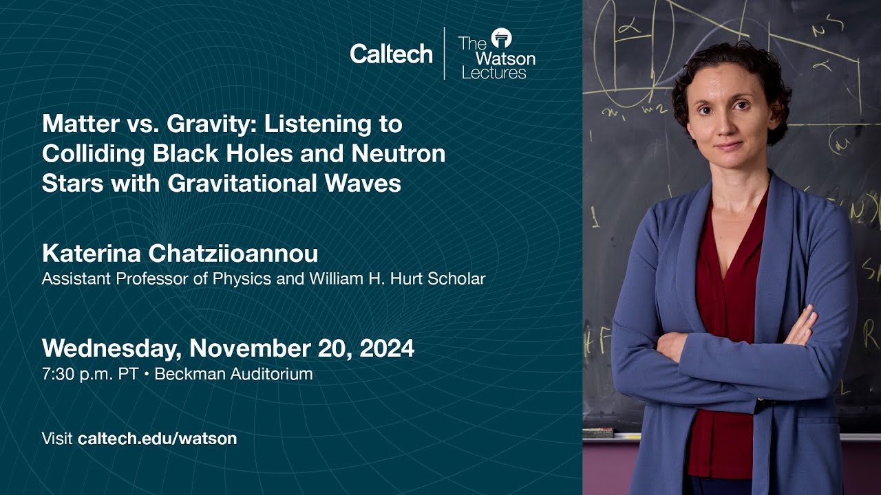 Matter vs. Gravity: Listening to Colliding Black Holes and Neutron Stars - Katerina Chatziioannou