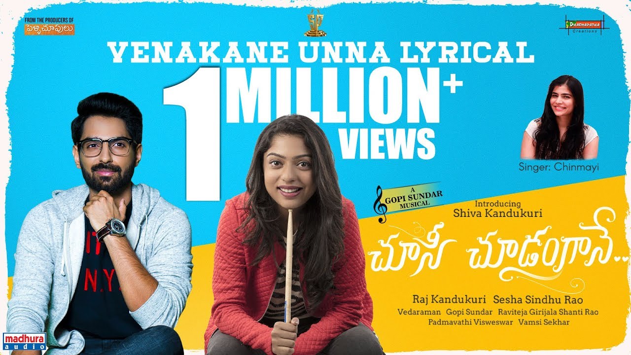 Venakane Unna Lyrics | Choosi Choodangaane | Shiva Kandukuri | Chinmayi | Gopi Sundar