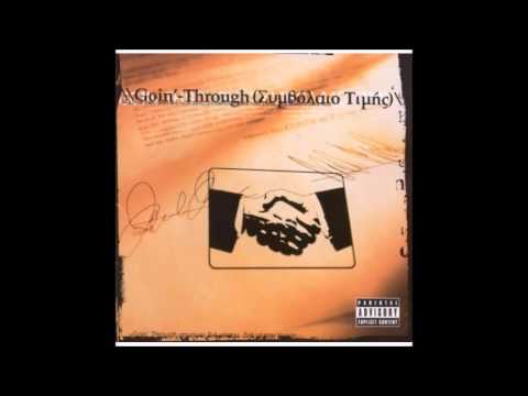 04 Goin Through -  Σκέφτηκες Ποτέ