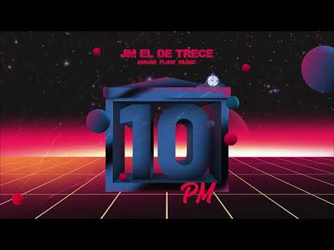 JM El de trece - 10 PM (AUDIO OFICCIAL)