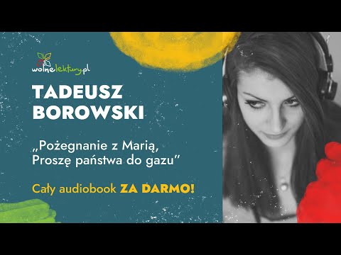 Proszę państwa do gazu – Tadeusz Borowski – CAŁY AUDIOBOOK ZA DARMO | Wolne Lektury
