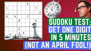 Sudoku Test: Get 1 digit in 5 minutes: Not An April Fool!