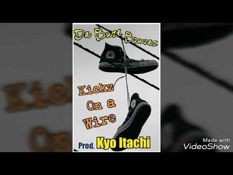 DA BUZE BRUVAZ - Kickz On a Wire