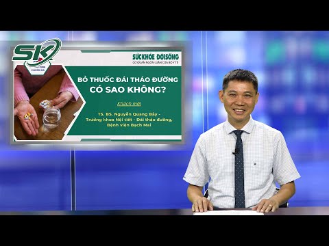 Bỏ Thuốc Đái Tháo Đường Có Sao Không? | SKĐS