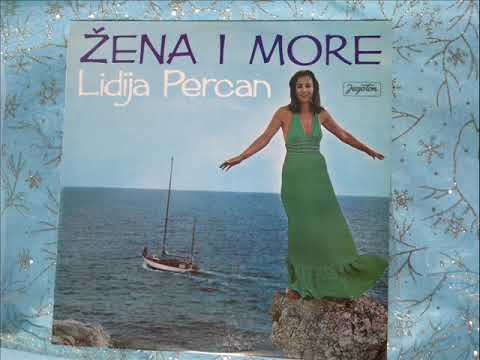 LIDIJA  PERCAN - Kad bi ovo plavo more, Bella Istriana mia
