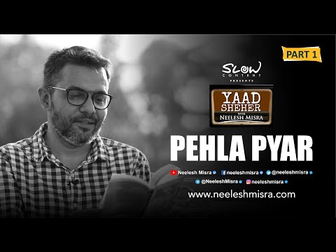 Pehla Pyar Part 1 by Neelesh Misra II Hindi Story II Yaad Sheher II Storytelling