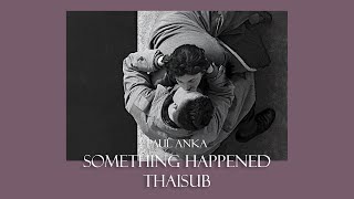 Paul Anka - Something Happened | Thaisub