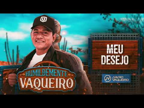 MEU DESEJO - Jayro Vaqueiro (CD HUMILDEMENTE VAQUEIRO)