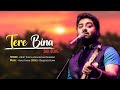Arijit Singh Tere Bina Lyrics 1921 Aakanksha Sharma Zareen Khan Karan Kundrra
