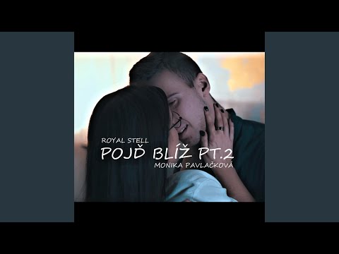 Pojď blíž pt.2 (feat. MONIKA)