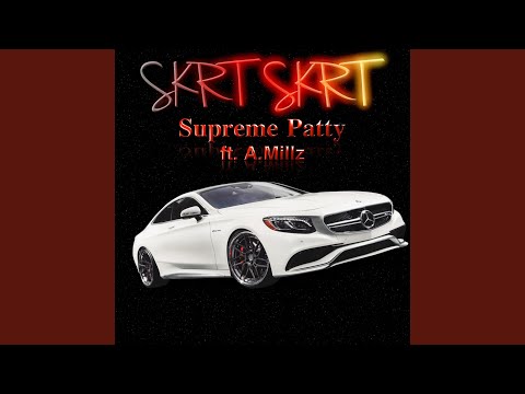 Skrt Skrt (feat. A.Millz)