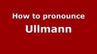 How to pronounce Ullmann
