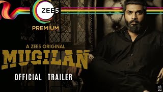MUGILAN | Official Trailer | A ZEE5 Original | Karthik Raj | Ramya Pandian | Mugilan Web Series