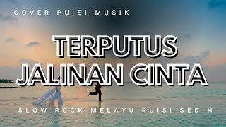 Download lagu TERPUTUS JALINAN CINTA – Slow Rock Melayu Sedih 🎧🎶 mp3