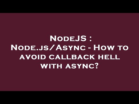 Nodejs Node Jsasync How To Avoid Callback Hell With Async