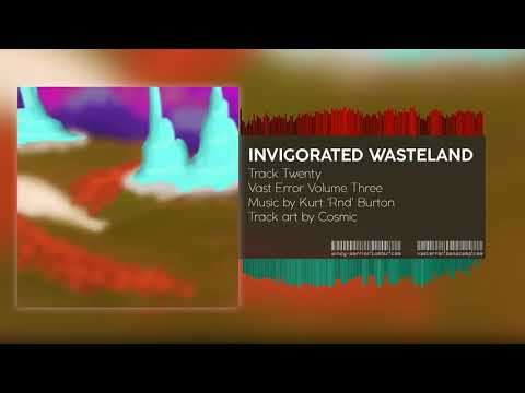Video thumbnail for Invigorated Wasteland
