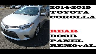 How to remove take off REAR door panel Toyota Corolla 2014-2019