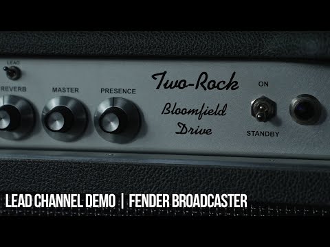 Two Rock Bloomfield Drive | Lead Channel | Fender Broadcaster