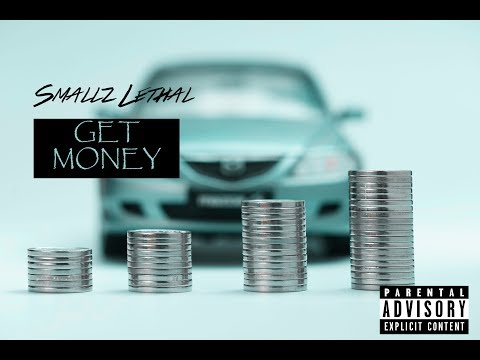SMALLZ LETHAL - GET MONEY (LYRIC VIDEO)