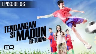 Download lagu Tendangan Si Madun Returns - Episode 06 mp3 Download lagu Tendangan Si Madun Returns - Episode 06 mp3