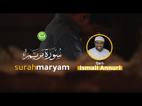 Merdu Surah Maryam - Ismail Annuri | Tadabbur Daily