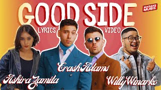 Download lagu Crash Adams Good Side Lyrics Video Remix with Willy Winarko and Ashira Zamita mp3
