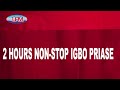 2 HOURS #IGBO NON-STOP PRAISE || Uba Pacific Music