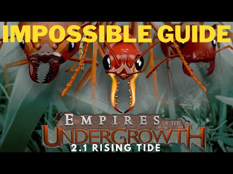 Rising Tide 2.1 Insane/Impossible Difficulty Guide - Empires of the Undergrowth