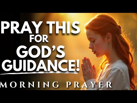 Let God Direct Your Steps – A Prayer for Clarity! | Powerful Morning Prayer