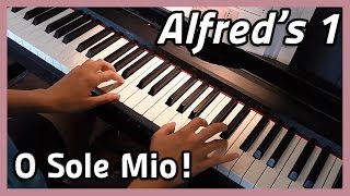 ♪ O Sole Mio! ♪ Piano | Alfred's 1