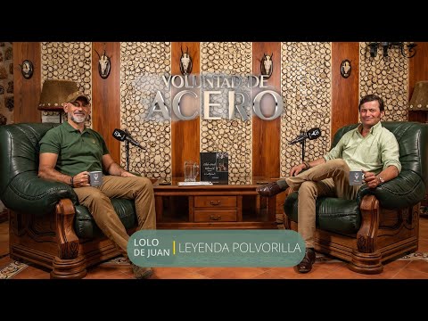 VOLUNTAD DE ACERO CON LOLO DE JUAN