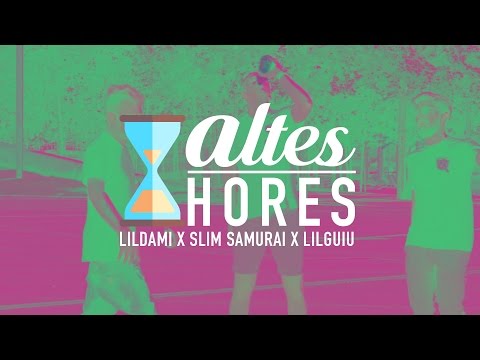 LILDAMIツ - ALTES HORES (amb SLIM SAMURAI, i LILGUIU)