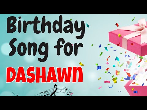 Happy Birthday Dashawn Song | Birthday Song for Dashawn | Happy Birthday Dashawn Song Download