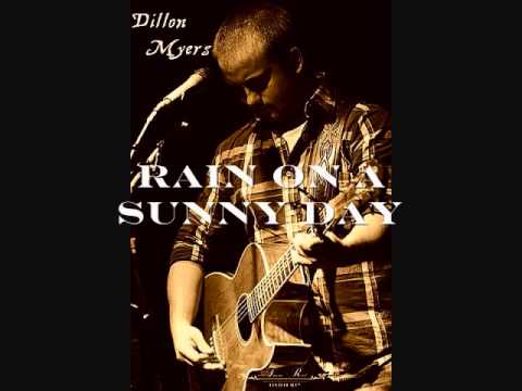 Dillon Myers - Rain On A Sunny Day