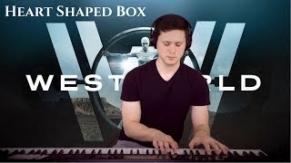 Heart Shaped Box - Westworld Season 2 | Piano Cover