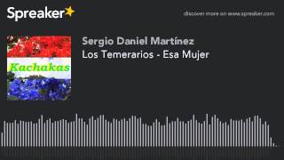 Los Temerarios - Esa Mujer (hecho con Spreaker)
