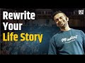 Rewrite Your Story | Change Your life by Sneh Desai