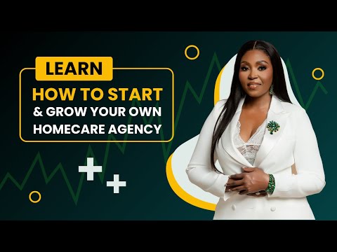 How to Start & Grow Your Own Homecare Agency (Step-by-Step Guide!)