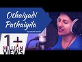 Othayadi Paathaiyile Cover By Saumi