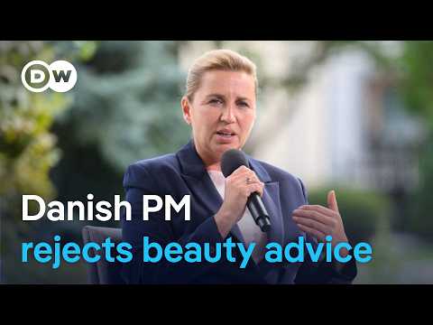 Danish PM Mette Frederiksen rebukes surgeon’s beauty advice | DW News